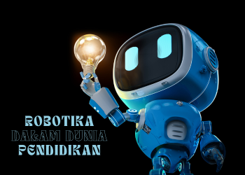 Robotika dalam Pendidikan: Meningkatkan Keterampilan Pemecahan Masalah, Kreativitas, dan Pemikiran Komputasional Siswa